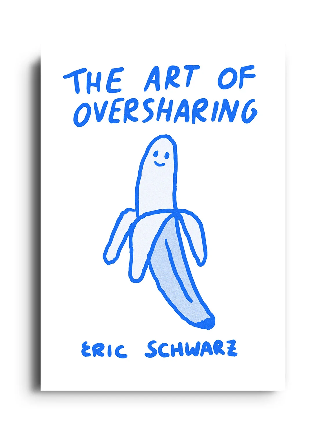 The Art of Oversharing - Eric Schwarz - Image 7